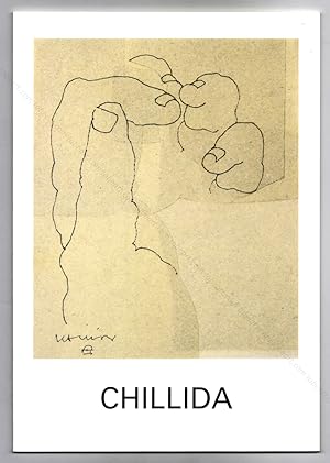 CHILLIDA. Zeichnungen, Collagen, Gravitationen 1947-1996.