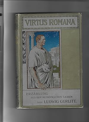 Seller image for Virtus Romana. Erzhlung aus dem altrmischen Leben. Der reiferen Jugend gewidmet. for sale by Sigrid Rhle