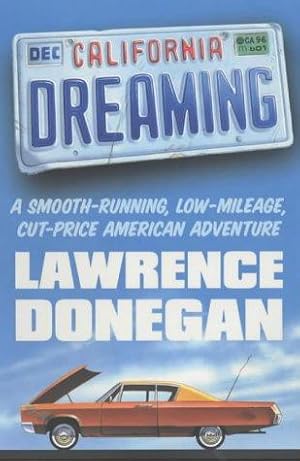 Bild des Verkufers fr California Dreaming: A Smooth-Running, Low-Mileage, Cut-Price American Adventure zum Verkauf von WeBuyBooks