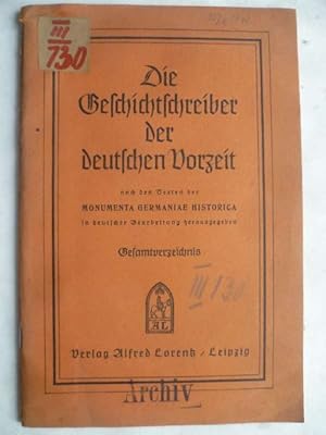Die Geschichtschreiber der deutschen Vorzeit. Nach den Texten der Monumenta Germaniae Historica i...