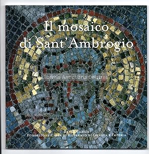 Bild des Verkufers fr Il mosaico di Sant'Ambrogio. Storia del mosaico e dei suoi restauri (1843-1997). zum Verkauf von Llibreria Antiquria Delstres