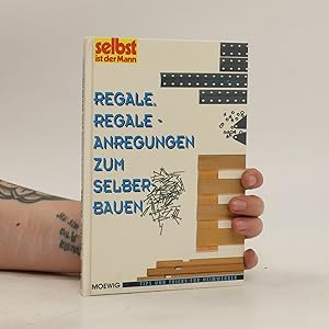 Bild des Verkufers fr Regale, Regale - Anregungen zum Selberbauen zum Verkauf von Bookbot