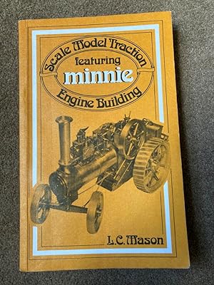 Scale Model Traction Engine Building Featuring "Minnie"