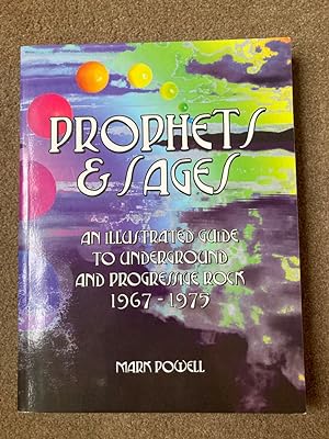 Prophets & Sages : An Illustrated Guide to Underground and Progressive Rock 1967-1975