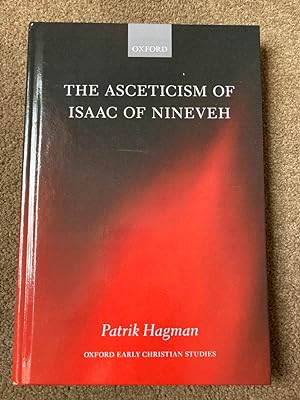 The Asceticism of Isaac of Nineveh (Oxford Early Christian Studies)