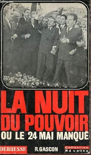 Image du vendeur pour La nuit du pouvoir ou le 24 mai manqu - Collection revolte n2. mis en vente par Le-Livre