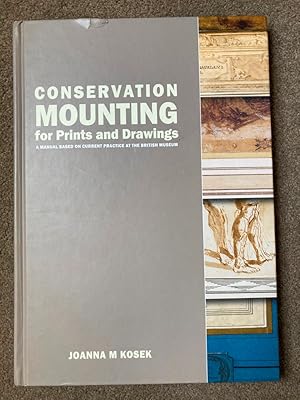 Conservation Mounting for Prints and Drawings: A Manual Based on Current Practice at the British ...