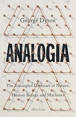 Seller image for Analogia: The Entangled Destinies of Nature, Human Beings and Machines for sale by WeBuyBooks