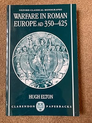 Seller image for Warfare in Roman Europe, AD 350-425 (Oxford Classical Monographs) for sale by Lacey Books Ltd