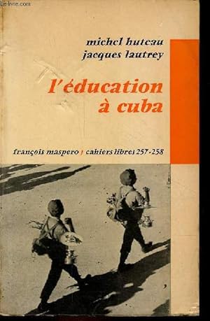 Image du vendeur pour L'ducation  Cuba - Collection " cahiers libres n257-258 ". mis en vente par Le-Livre