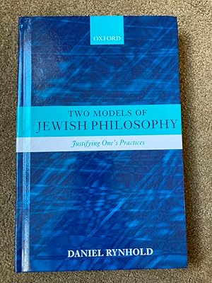 Two Models of Jewish Philosophy: Justifying One's Practices