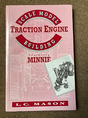 Seller image for Scale Model Traction Engine Building Featuring "Minnie" for sale by Lacey Books Ltd