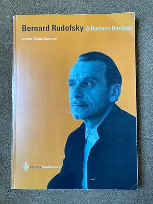 Bernard Rudofsky: A Humane Designer