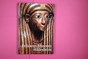 Bild des Verkufers fr PELIZAEUS-MUSEUM HILDESHEIM. die gyptische Sammlung zum Verkauf von HPI, Inhaber Uwe Hammermller