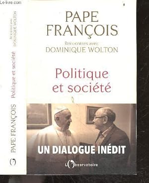 Rencontres avec dominique wolton politique et société : un dialogue inédit sommaire: paix et guer...