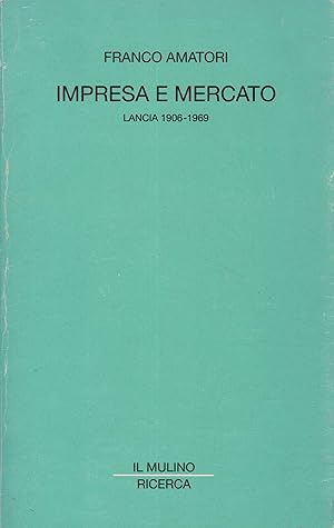 Imagen del vendedor de Impresa e mercato Lancia 1906-1969 a la venta por Di Mano in Mano Soc. Coop