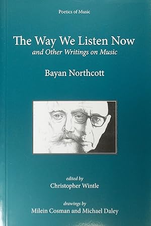 The Way We Listen Now and Other Writings on Music