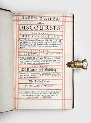 Seller image for Hobbs's Tripos, in Three Discourses: The first, Humane Nature, Or the Fundamental Elements of Policy. Being a Discovery of the Faculties, Acts and Passions of the Soul of Man, from their Original Causes, according to such Philosophical Principles as are not commonly known, or asserted. The second, De Corpore Politico. Or the Elements of Law, Moral and Politick, with Discourses upon several Heads, as of the Law of Nature, Oaths and Covenants; several kinds of Governments, with the Changes and Revolutions of them. The third, Of Liberty and Necessity; Wherein all Controversie, concerning Predestination, Election, Free-will, Grace, Merits, Reprobation, is fully decided and cleared. for sale by Peter Harrington.  ABA/ ILAB.