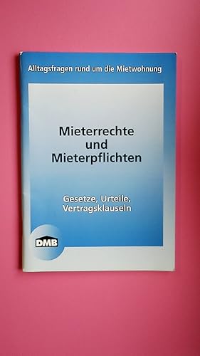 Bild des Verkufers fr MIETERRECHTE UND MIETERPFLICHTEN. Alltagsfragen rund um die Mietwohnung ; Gesetze, Urteile, Vertragsklauseln zum Verkauf von HPI, Inhaber Uwe Hammermller