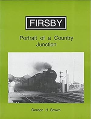 Firsby : Portrait of a Country Junction