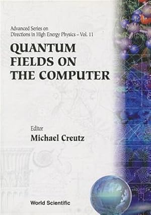 Seller image for Quantum Fields on the Computer for sale by GreatBookPrices