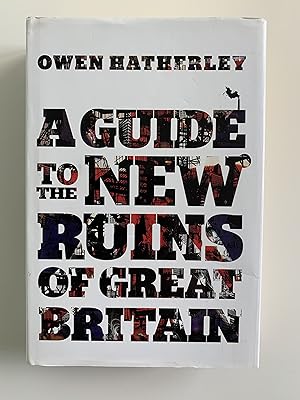 A Guide to the New Ruins of Great Britain.