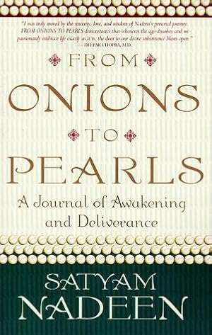 Bild des Verkufers fr From Onions to Pearls: A Journal of Awakening and Deliverance zum Verkauf von WeBuyBooks