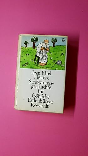 Bild des Verkufers fr HEITERE SCHPFUNGSGESCHICHTE FR FRHLICHE ERDENBRGER. zum Verkauf von HPI, Inhaber Uwe Hammermller