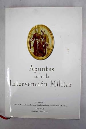 Imagen del vendedor de Apuntes sobre la intervencin militar a la venta por Alcan Libros