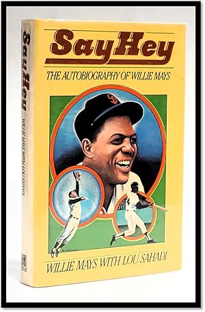 Seller image for Say Hey: The Autobiography of Willie Mays for sale by Blind-Horse-Books (ABAA- FABA)