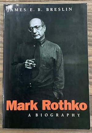 Imagen del vendedor de Mark Rothko: A Biography a la venta por Big Reuse