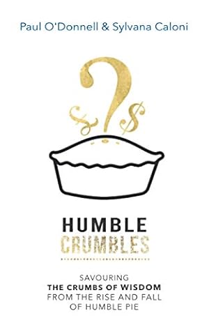 Bild des Verkufers fr HUMBLE CRUMBLES: Savouring the crumbs of wisdom from the rise and fall of Humble Pie zum Verkauf von WeBuyBooks