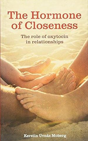 Image du vendeur pour The Hormone of Closeness: The Role of Oxytocin in Relationships mis en vente par WeBuyBooks