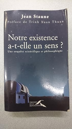 Seller image for Notre existence a-t-elle un sens ? Une enqute scientifique et philosophique for sale by Dmons et Merveilles