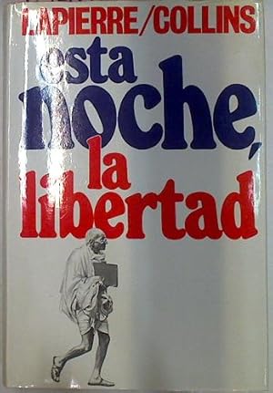 Image du vendeur pour Esta Noche La Libertad mis en vente par Almacen de los Libros Olvidados