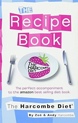 Immagine del venditore per The Harcombe Diet: The Recipe Book venduto da WeBuyBooks