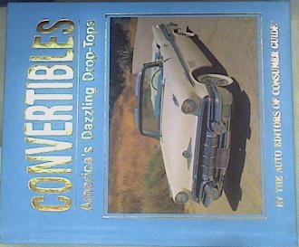 Seller image for Convertibles: America's Dazzling Drop-Tops for sale by Almacen de los Libros Olvidados