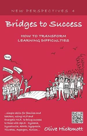 Seller image for Bridges to Success : Keys to Transforming Learning Difficulties; Simple Skills for Families and Teachers to Bring Success to Those with Dys for sale by Smartbuy