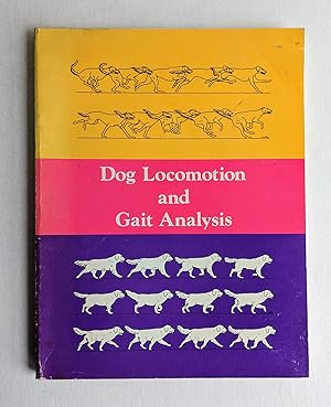 Bild des Verkufers fr DOG LOCOMOTION AND GAIT ANALYSIS Classic Canine Text for Breeders & Show Dogs ILLUSTRATED zum Verkauf von Blank Verso Books