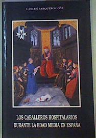 Image du vendeur pour Los Caballeros Hospitalarios durante la Edad Media en Espaa mis en vente par Almacen de los Libros Olvidados