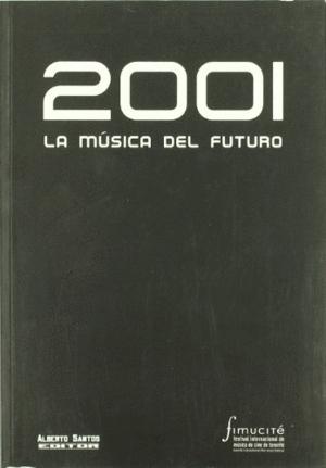 Imagen del vendedor de 2001. LA MSICA DEL FUTURO a la venta por Libro Inmortal - Libros&Co. Librera Low Cost