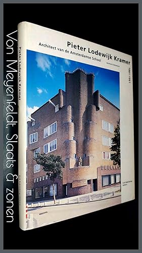 Seller image for Pieter Lodewijk Kramer - Architect van de Amsterdamse School for sale by Von Meyenfeldt, Slaats & Sons