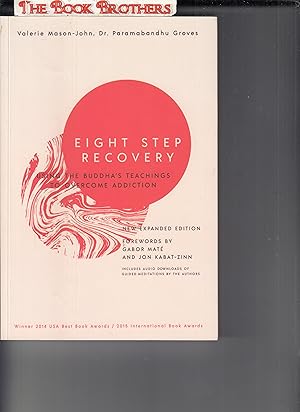 Bild des Verkufers fr Eight Step Recovery: Using the Buddha's Teachings to Overcome Addiction (New Edition) zum Verkauf von THE BOOK BROTHERS
