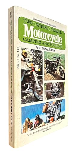 Immagine del venditore per Two Wheel Travel - Motorcycle Camping and Touring venduto da First Coast Books