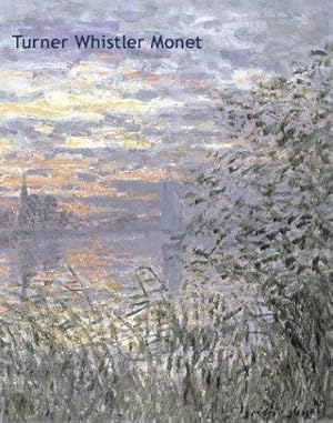 Image du vendeur pour Turner Whistler Monet mis en vente par WeBuyBooks