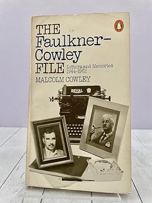 The Faulkner-Cowley File: Letters and Memories, 1944-1962