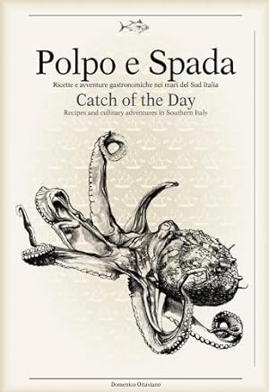 Bild des Verkufers fr Polpo E Spada: Catch of the Day: Recipes and Culinary Adventures in Southern Italy zum Verkauf von WeBuyBooks