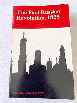 Seller image for 1961 PB First Russian Revolution, 1825 the Decembrist Move by Anatole G. Mazour for sale by Miki Store