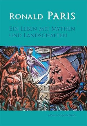 Bild des Verkufers fr Ronald Paris : Ein Leben mit Mythen und Landschaften zum Verkauf von AHA-BUCH GmbH