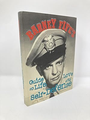 Barney Fife's Guide to Life Love and Self-Defense